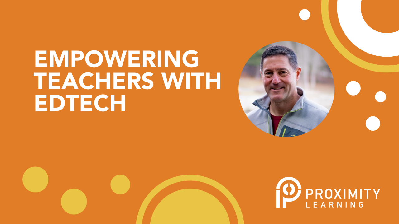 Teachers Utilize EdTech Tools Proximity Learning